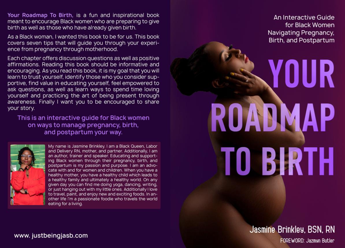 Your Roadmap to Birth: An Interactive Guide for Black Woman Navigating Pregnancy, Birth, and Postpartum